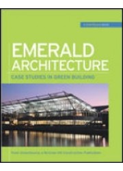 Emerald Architecture : Case Studies in Green Building